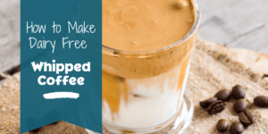 How to Make Dairy Free Whipped coffee