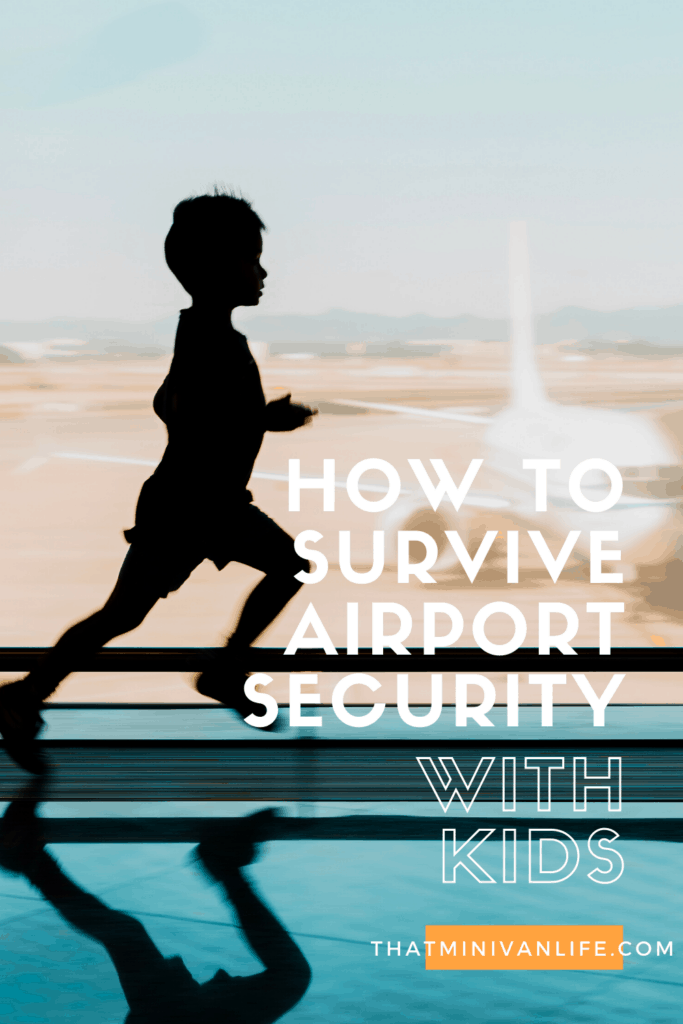 How to survive airport security with kids