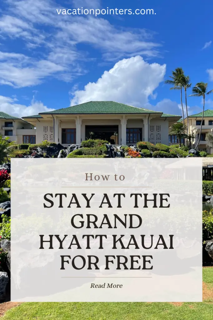 How to stay at the Grand Hyatt Kauai in Hawaii for free using credit card points