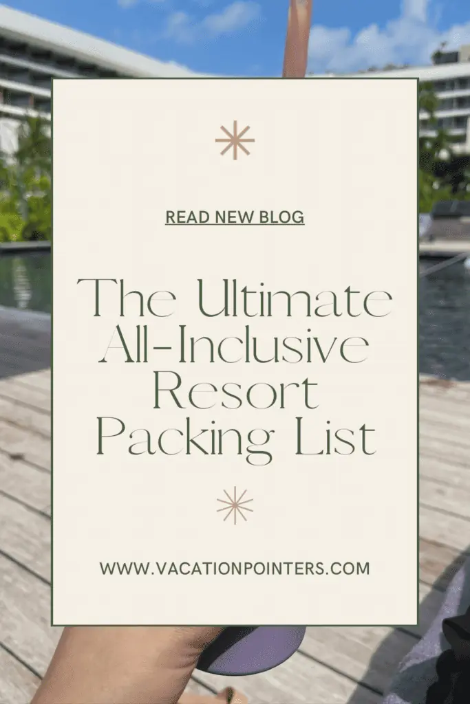 The Ultimate all-inclusive resort packing list.