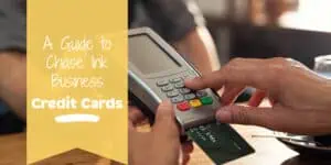 Text over image of credit card reader that says "Guide to Chase Ink Business Cars"