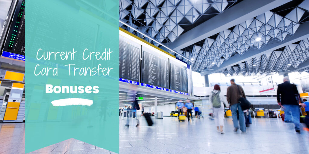 Photo of airport terminal with text overlay that says "Current Credit Card Transfer Bonuses"